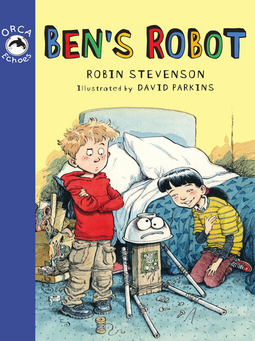 Title details for Ben's Robot by Robin Stevenson - Wait list